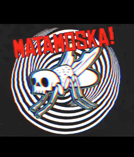 Matamoska!